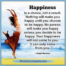 Happiness is a choice - May 21, 2025 Happiness is a choice - May 21, 2025